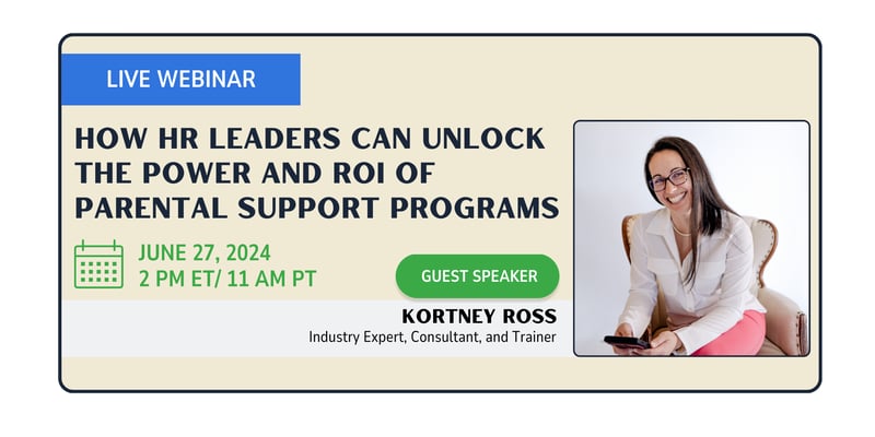Featured image for: WEBINAR | How HR Leaders Can Unlock the Power and ROI of Parental Support Programs